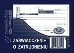 Druk samokopiujący Zaświadczenie o zatrudnieniu A6 80k. Michalczyk i Prokop (502-5)