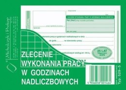 Druk samokopiujący zlecenie wykonania pracy w godzinach nadliczbowych A6 40k. Michalczyk i Prokop (529-5)