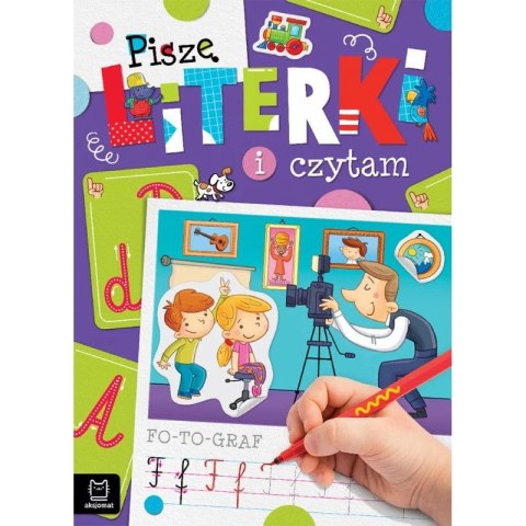 Książka dla dzieci Piszę literki i czytam Aksjomat